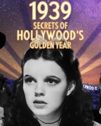 1939: Секреты золотого периода Голливуда (2023) смотреть онлайн